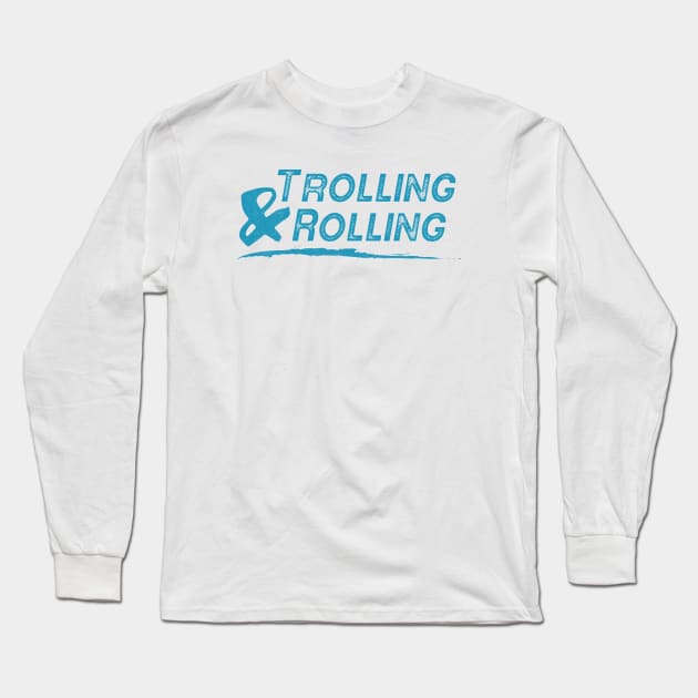 Trolling & Rolling Long Sleeve T-Shirt by TelesplashGaming